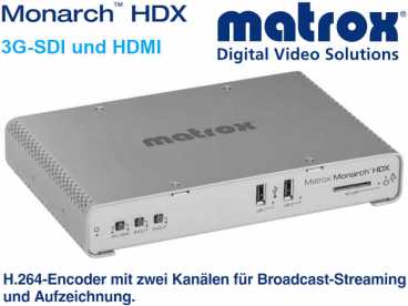 Matrox Monarch HDX | SDI und HDMI h.264 zwei Kanal Broadcast-Streaming Encoder mit Aufzeichnung